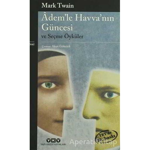 Adem’le Havva’nın Güncesi - Mark Twain - Yapı Kredi Yayınları