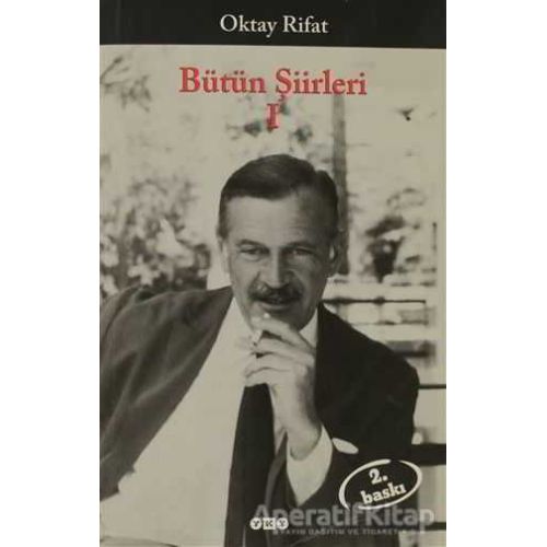 Bütün Şiirleri 1 Oktay Rifat - Oktay Rifat - Yapı Kredi Yayınları