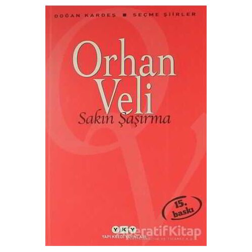 Sakın Şaşırma - Orhan Veli Kanık - Yapı Kredi Yayınları