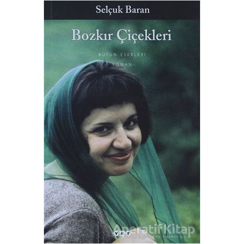 Bozkır Çiçekleri - Selçuk Baran - Yapı Kredi Yayınları