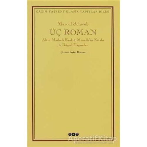 Üç Roman - Marcel Schwob - Yapı Kredi Yayınları