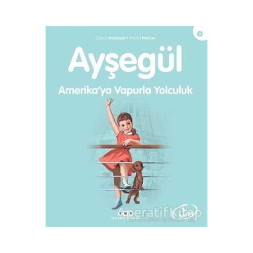 Ayşegül Amerika’ya Vapurla Yolculuk - Gilbert Delahaye - Yapı Kredi Yayınları