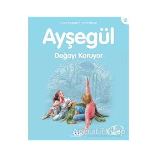 Ayşegül Doğayı Koruyor - Gilbert Delahaye - Yapı Kredi Yayınları