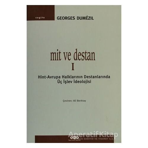 Mit ve Destan 1 - Georges Dumezil - Yapı Kredi Yayınları