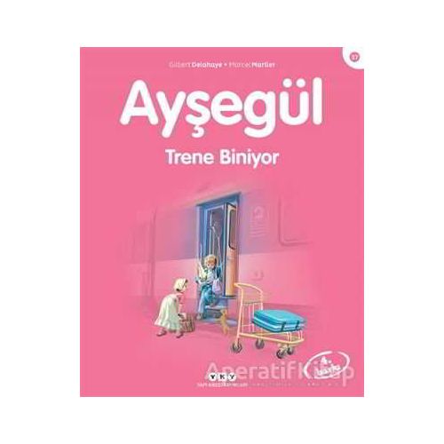 Ayşegül 37 - Trene Biniyor - Gilbert Delahaye - Yapı Kredi Yayınları