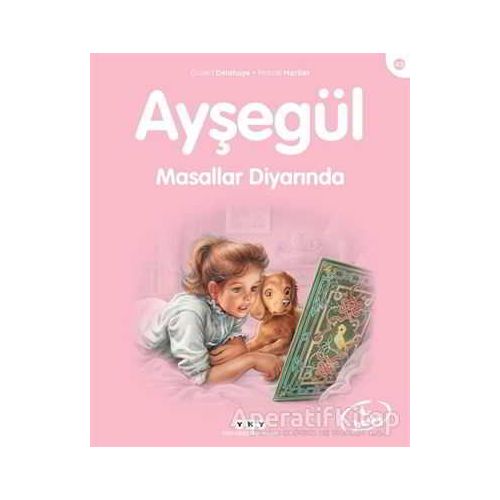 Ayşegül Masallar Diyarında - Gilbert Delahaye - Yapı Kredi Yayınları