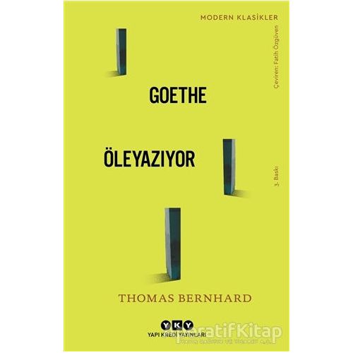 Goethe Öleyazıyor - Thomas Bernhard - Yapı Kredi Yayınları
