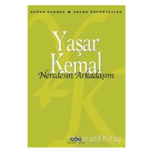 Nerdesin Arkadaşım - Yaşar Kemal - Yapı Kredi Yayınları