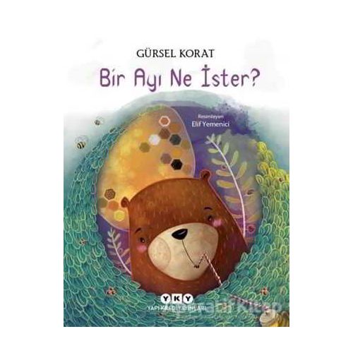 Bir Ayı Ne İster? - Gürsel Korat - Yapı Kredi Yayınları