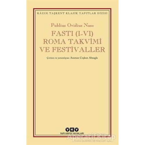 Fasti (1-4) Roma Takvimi ve Festival - Publius Ovidius Naso - Yapı Kredi Yayınları