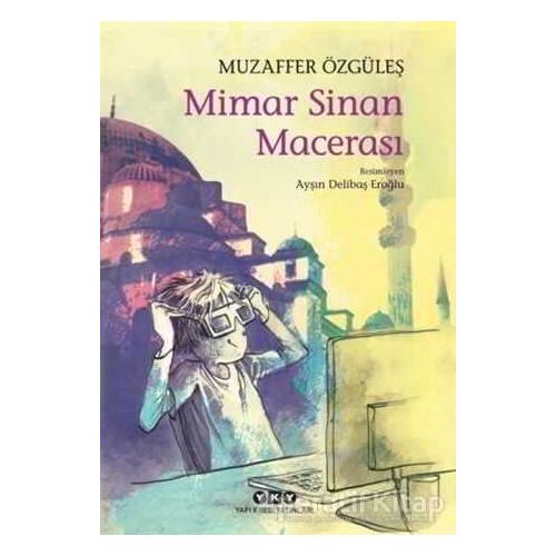 Mimar Sinan Macerası - Muzaffer Özgüleş - Yapı Kredi Yayınları