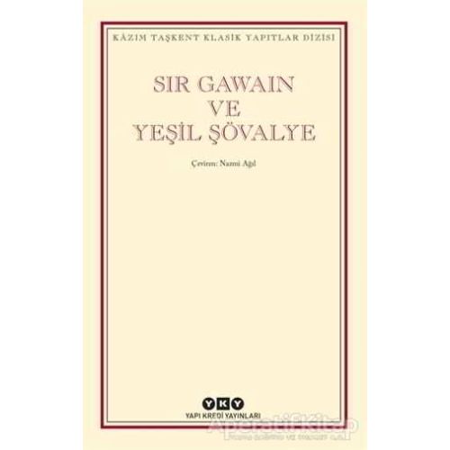 Sir Gawain ve Yeşil Şövalye - Kolektif - Yapı Kredi Yayınları