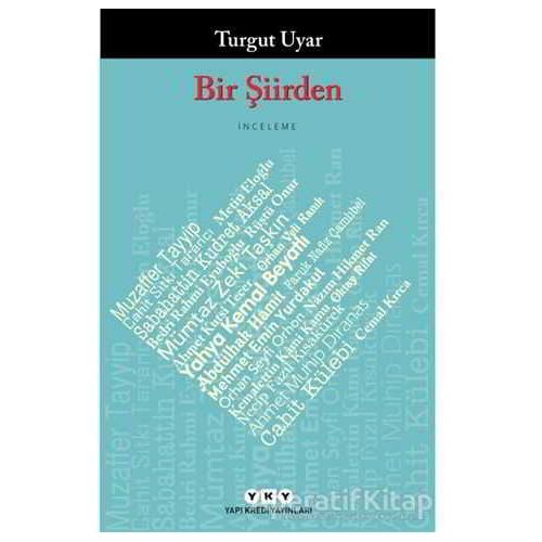 Bir Şiirden - Turgut Uyar - Yapı Kredi Yayınları