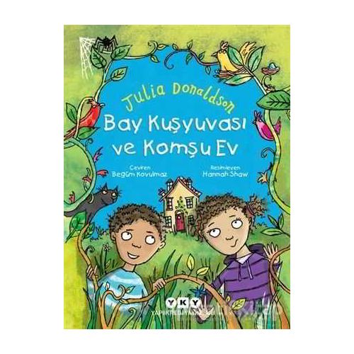 Bay Kuşyuvası ve Komşu Ev - Julia Donaldson - Yapı Kredi Yayınları