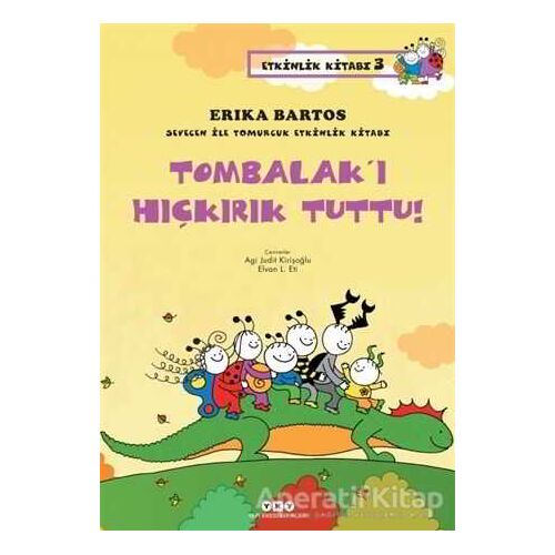 Tombalak’ı Hıçkırık Tuttu! - Erika Bartos - Yapı Kredi Yayınları