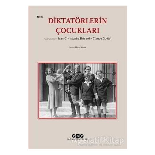 Diktatörlerin Çocukları - Claude Quetel - Yapı Kredi Yayınları
