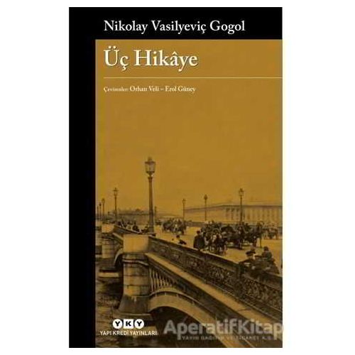 Üç Hikaye - Nikolay Vasilyeviç Gogol - Yapı Kredi Yayınları