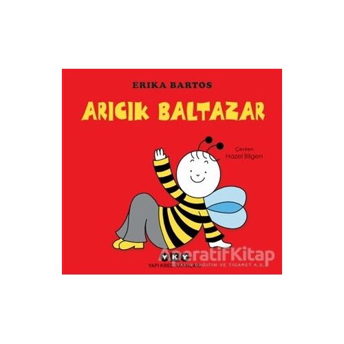 Arıcık Baltazar - Erika Bartos - Yapı Kredi Yayınları