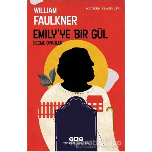 Emilyye Bir Gül - William Faulkner - Yapı Kredi Yayınları