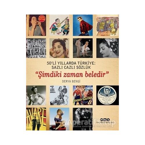 50li Yıllarda Türkiye: Sazlı Cazlı Sözlük / Şimdiki Zaman Beledir