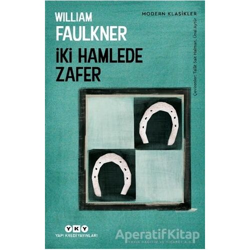 İki Hamlede Zafer - William Faulkner - Yapı Kredi Yayınları