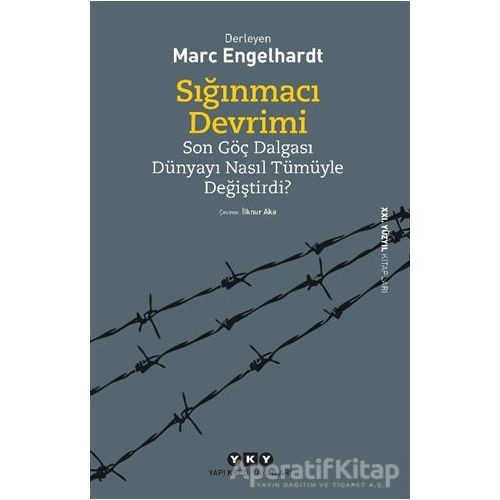 Sığınmacı Devrimi - Marc Engelhardt - Yapı Kredi Yayınları