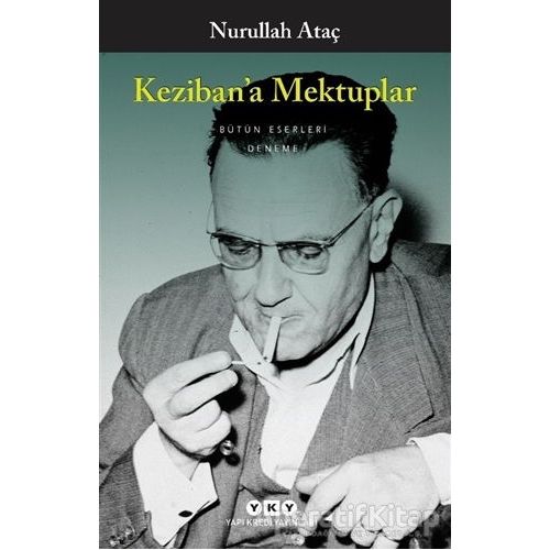 Keziban’a Mektuplar - Nurullah Ataç - Yapı Kredi Yayınları