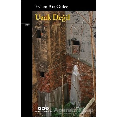 Uzak Değil - Eylem Ata Güleç - Yapı Kredi Yayınları