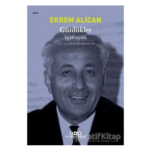 Günlükler 1956-1966 - Ekrem Alican - Yapı Kredi Yayınları