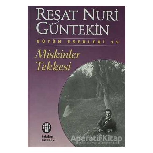 Miskinler Tekkesi - Reşat Nuri Güntekin - İnkılap Kitabevi