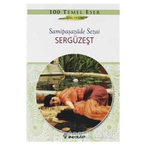 Sergüzeşt - Samipaşazade Sezai - İnkılap Kitabevi