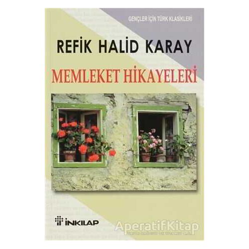 Memleket Hikayeleri - Refik Halid Karay - İnkılap Kitabevi