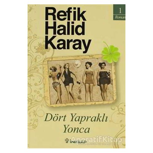 Dört Yapraklı Yonca - Refik Halid Karay - İnkılap Kitabevi