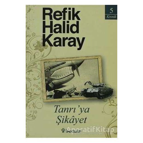 Tanrı’ya Şikayet - Refik Halid Karay - İnkılap Kitabevi