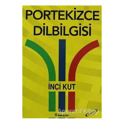 Portekizce Dilbilgisi - İnci Kut - İnkılap Kitabevi
