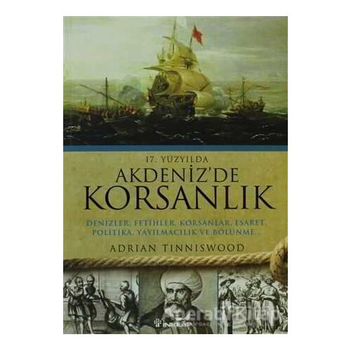 17. Yüzyılda Akdenizde Korsanlık - Adrian Tinniswood - İnkılap Kitabevi