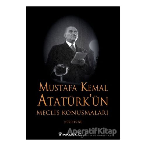 Mustafa Kemal Atatürk’ün Meclis Konuşmaları (1920-1938) - Kurtuluş Güran - İnkılap Kitabevi