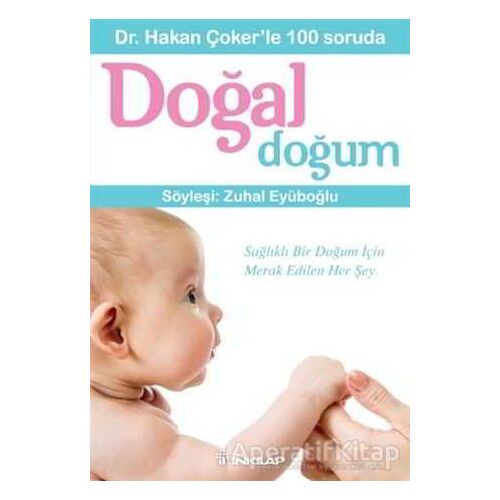 Dr. Hakan Çoker’le 100 soruda Doğal Doğum - Hakan Çoker - İnkılap Kitabevi