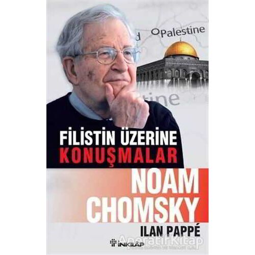 Filistin Üzerine Konuşmalar - Noam Chomsky - İnkılap Kitabevi