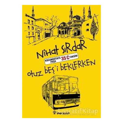 Otuz Beşi Beklerken - Nihat Sırdar - İnkılap Kitabevi