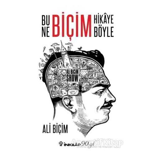 Bu Ne Biçim Hikaye Böyle - Ali Biçim - İnkılap Kitabevi