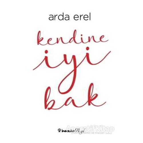 Kendine İyi Bak - Arda Erel - İnkılap Kitabevi