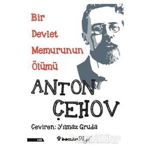 Bir Devlet Memurunun Ölümü - Anton Pavloviç Çehov - İnkılap Kitabevi