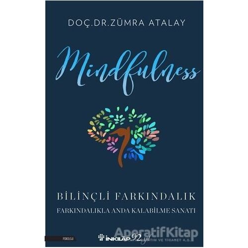 Mindfulness Bilinçli Farkındalık - Zümra Atalay - İnkılap Kitabevi