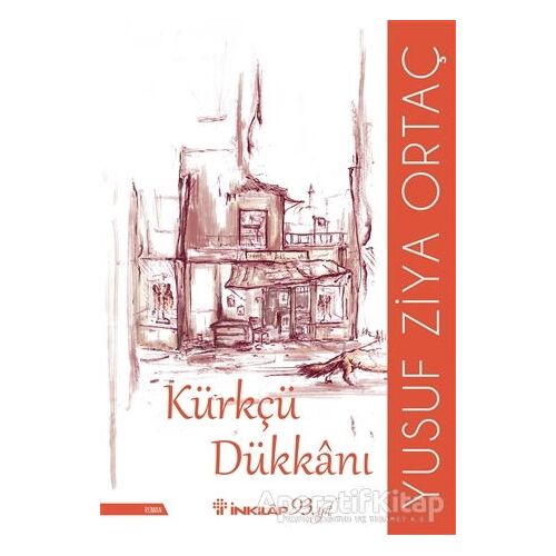 Kürkçü Dükkanı - Yusuf Ziya Ortaç - İnkılap Kitabevi