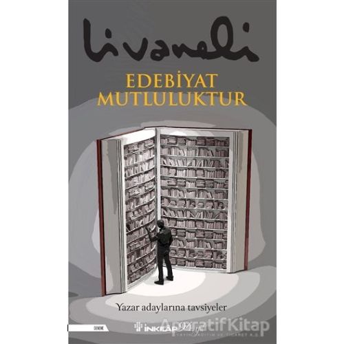 Edebiyat Mutluluktur - Zülfü Livaneli - İnkılap Kitabevi