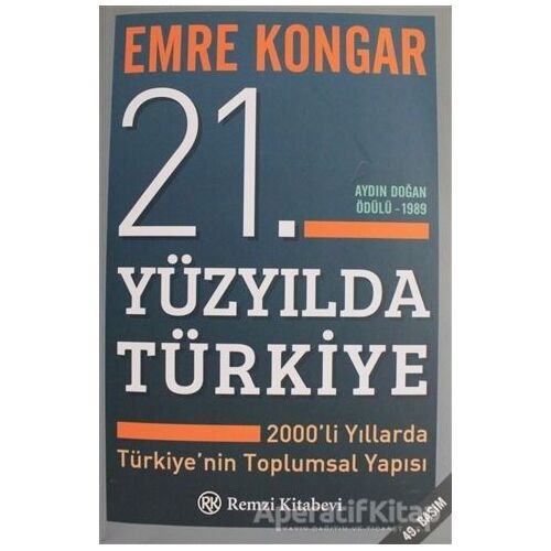 21. Yüzyılda Türkiye - Emre Kongar - Remzi Kitabevi