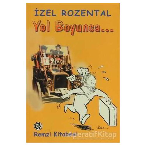 Yol Boyunca... - İzel Rozental - Remzi Kitabevi