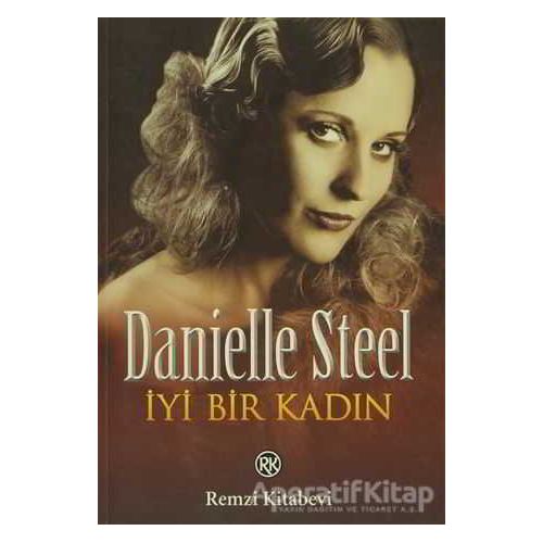 İyi Bir Kadın - Danielle Steel - Remzi Kitabevi