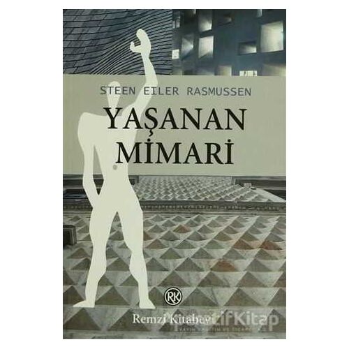 Yaşanan Mimari - Steen Eiler Rasmussen - Remzi Kitabevi